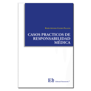 CASOS PRACTICOS de RESPONSABILIDAD MÉDICA