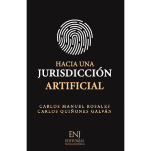 HACIA UNA JURISDICCIÓN ARTIFICIAL